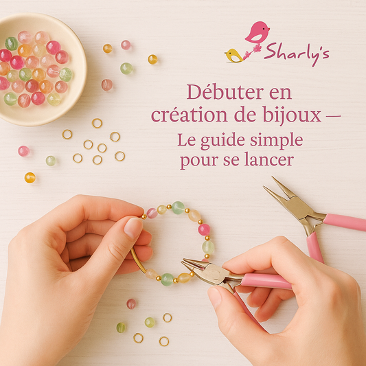 🌟 Débuter en création de bijoux : le guide simple pour se lancer